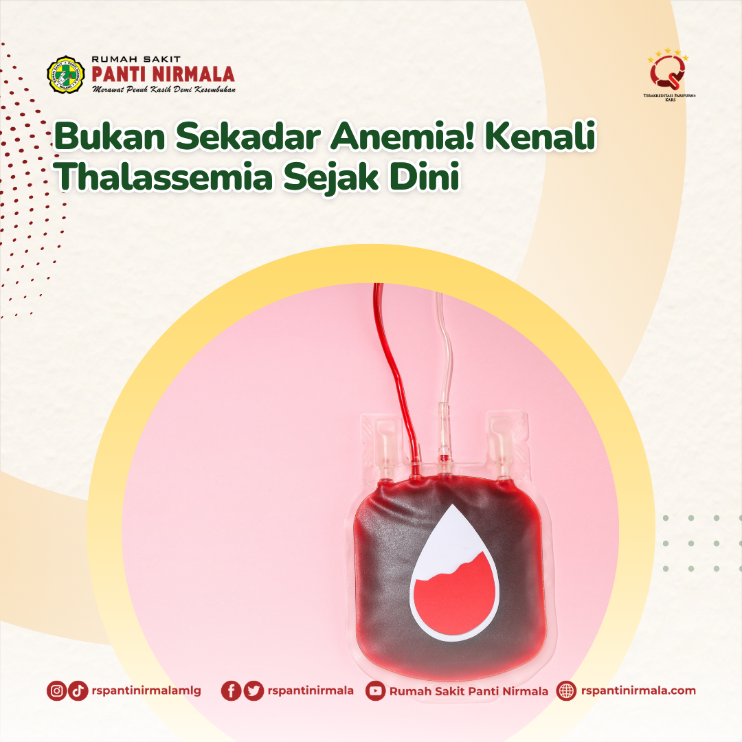 Bukan Sekadar Anemia! Kenali Thalassemia Sejak Dini