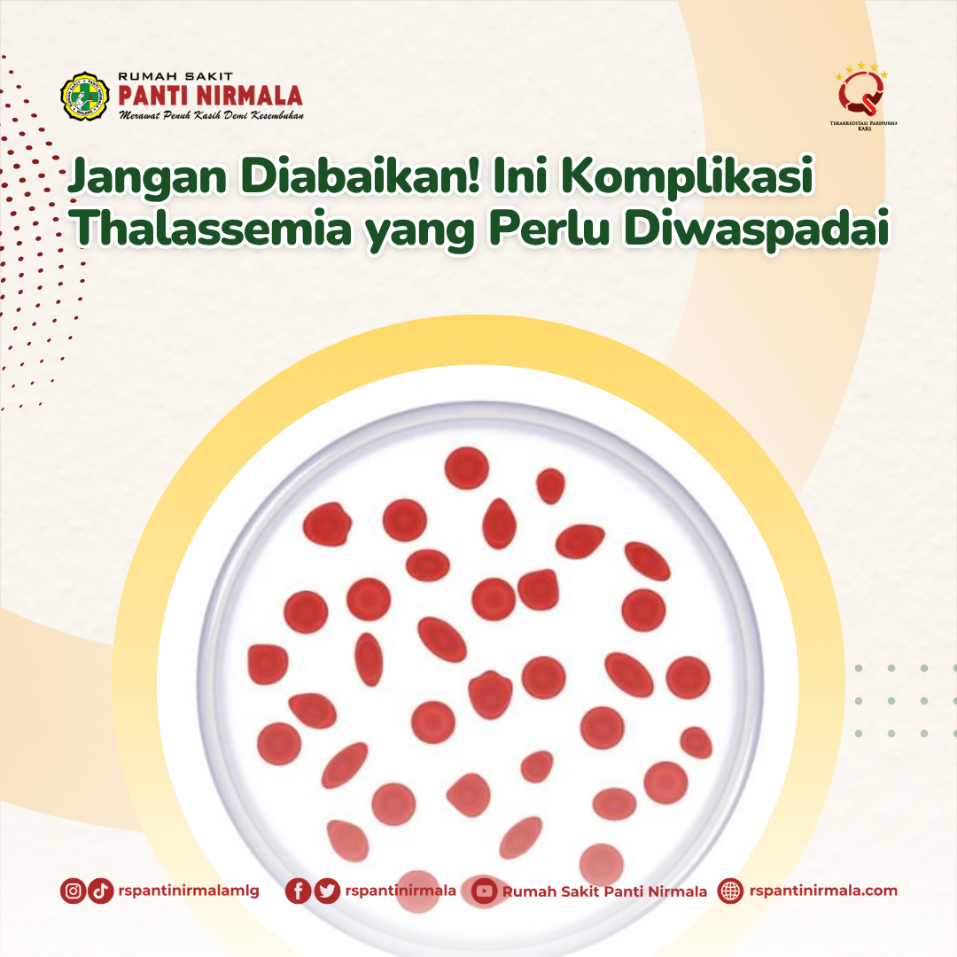 Jangan Diabaikan! Ini Komplikasi Thalassemia yang Perlu Diwaspadai