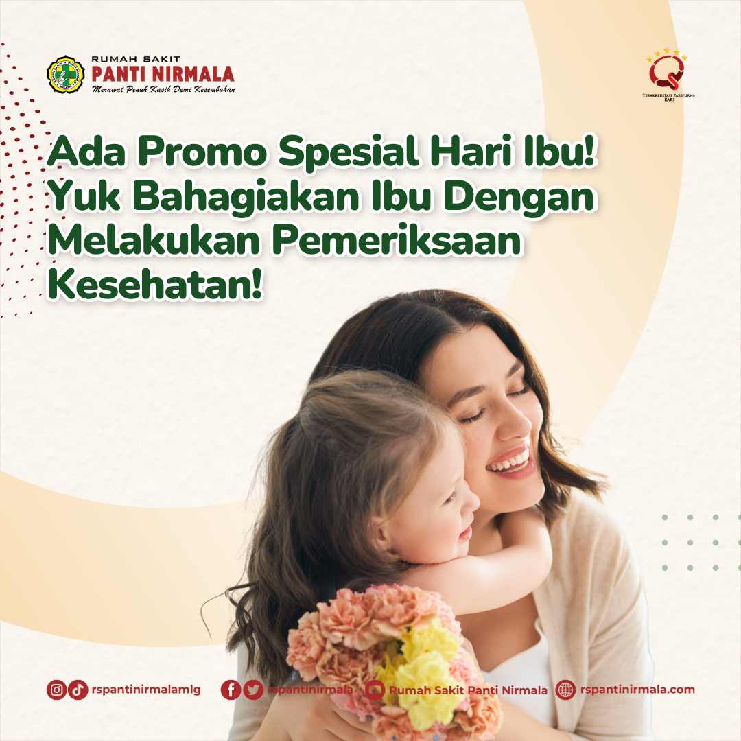 Ada Promo Spesial Hari Ibu! Yuk Bahagiakan Ibu Dengan Melakukan Pemeriksaan Kesehatan Berikut!