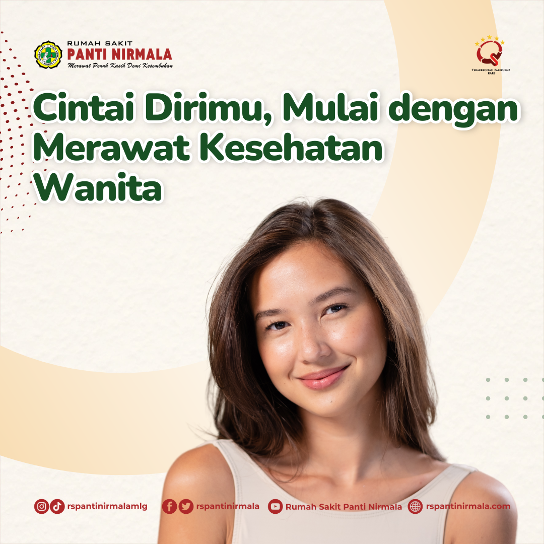 Cintai Dirimu, Mulai dengan Merawat Kesehatan Wanita