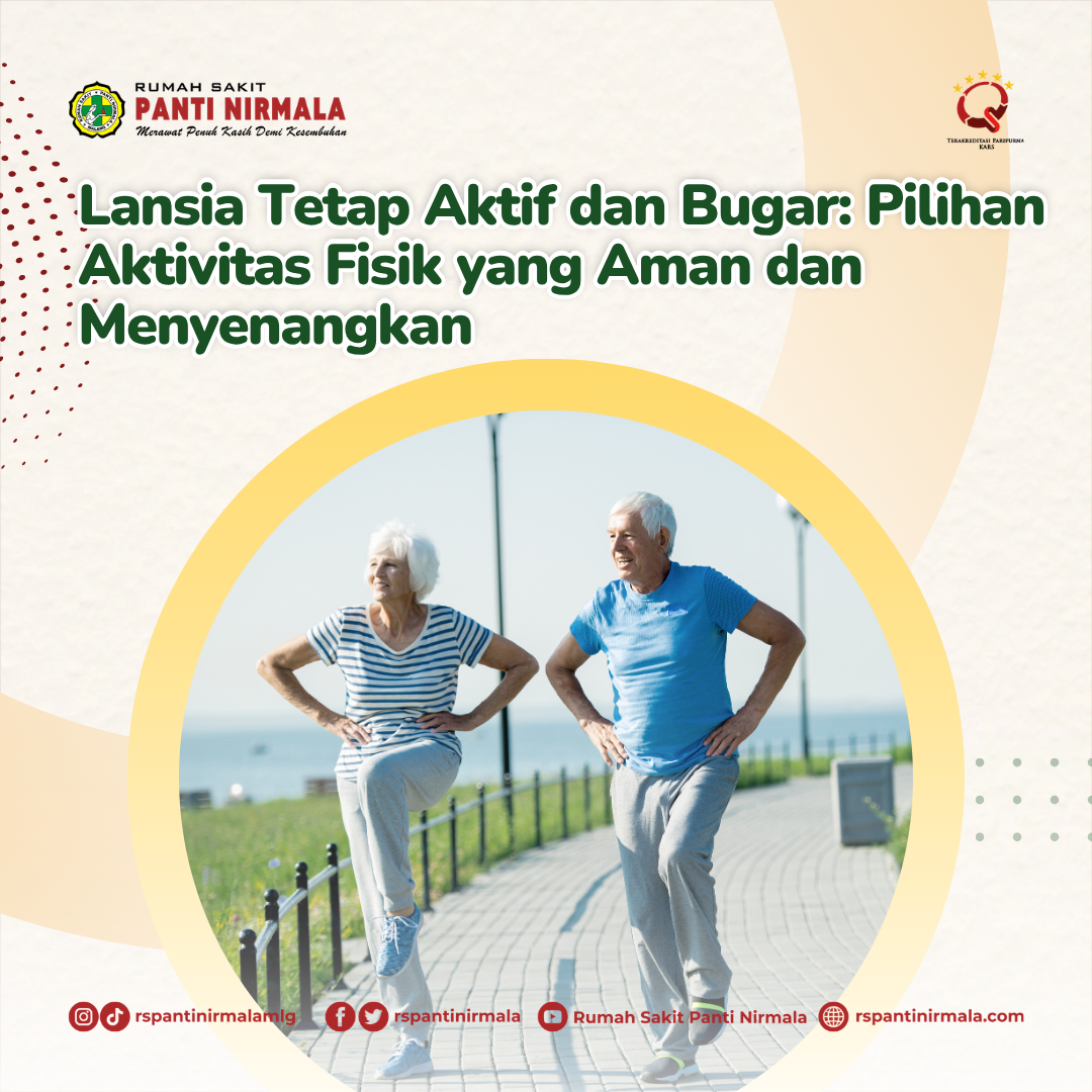 Lansia Tetap Aktif dan Bugar: Pilihan Aktivitas Fisik yang Aman dan Menyenangkan