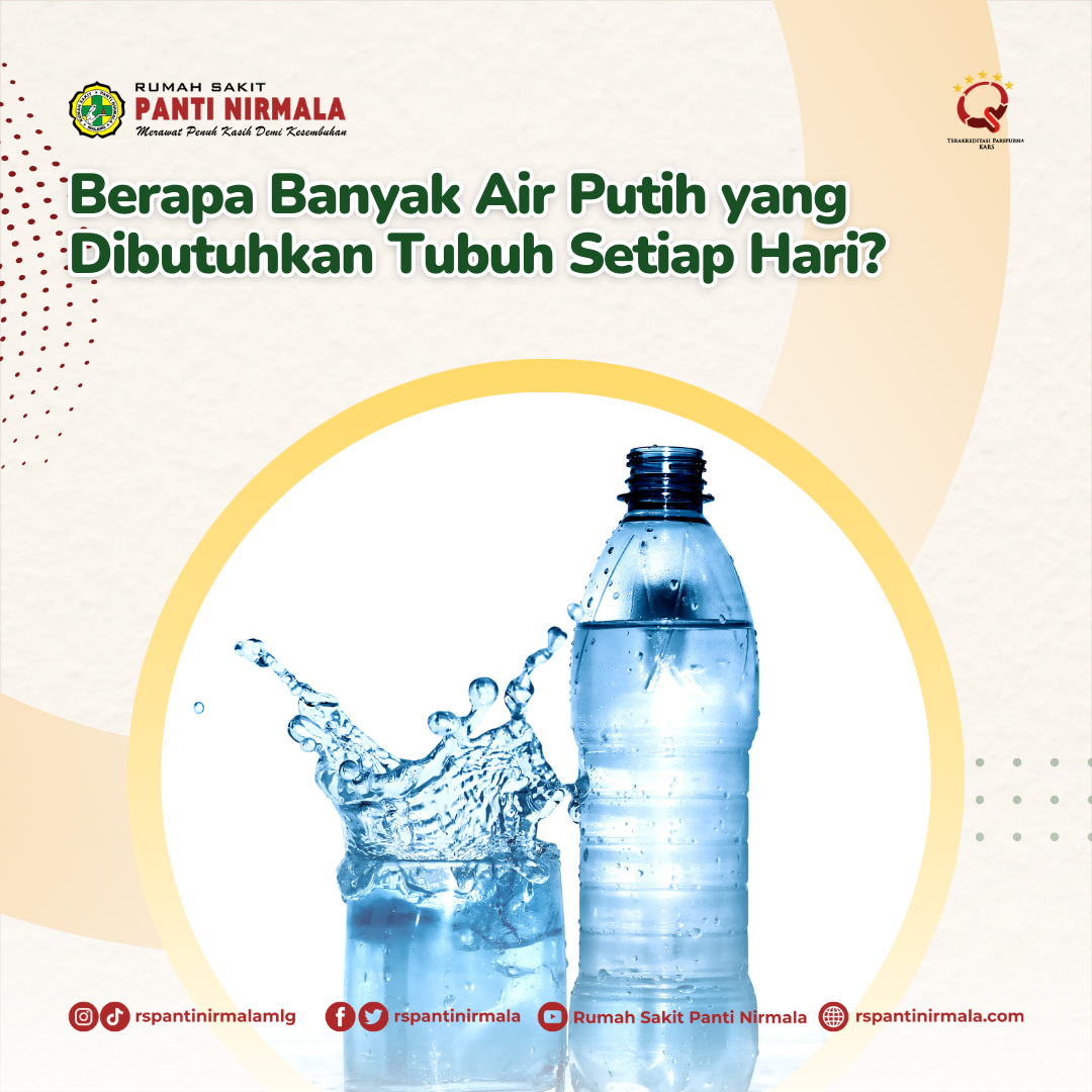 Berapa Banyak Air Putih yang Dibutuhkan Tubuh Setiap Hari?