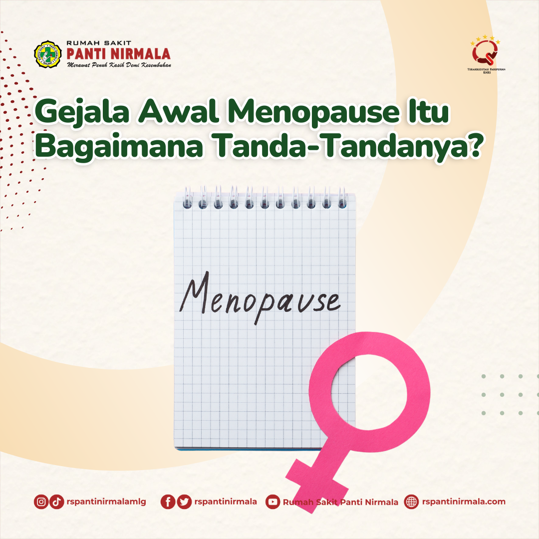 Gejala Awal Menopause Itu Bagaimana Tanda-Tandanya? Yuk Cari Tau Sekarang!