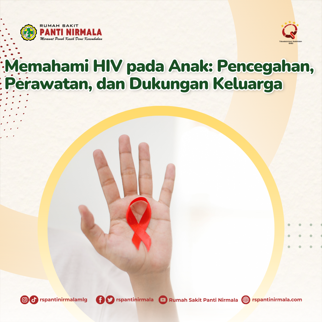 Memahami HIV pada Anak: Pencegahan, Perawatan, dan Dukungan Keluarga